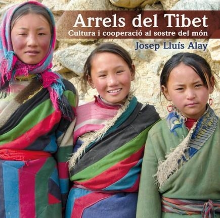 Arrels del Tibet | 9788497798174 | Alay Rodríguez, Josep Lluís