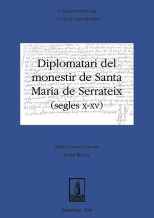 Diplomatari del monestir de Santa Maria de Serrateix (segles X-XV) | 9788497794657 | Bolòs, Jordi