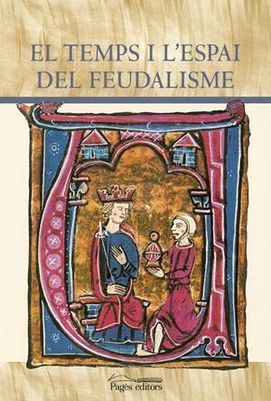 El temps i l'espai del feudalisme | 9788497791571 | Varios autores