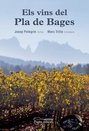 Els vins del Pla de Bages | 9788499757889 | Pelegrín Rocamora, Josep;Trilla Reig, Marc