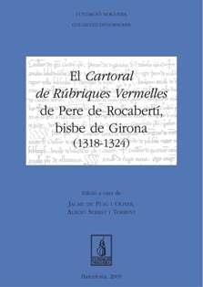 El Cartoral de Rúbriques Vermelles de Pere de Rocabertí, Bisbe de Girona (1318-1324) | 9788497798242 | de Puig Oliver, Jaume;Serrat Torrent, Albert