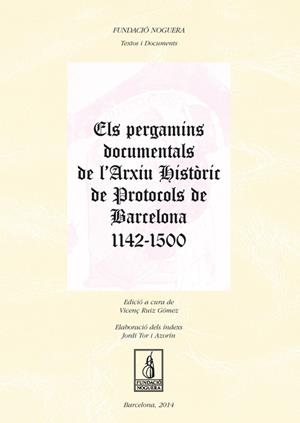 Els pergamins documentals de l'Arxiu Històric de Protocols de Barcelona 1142-1500 | 9788499755113 | Ruiz Gómez, Vicenç;Tor Azorín, Jordi