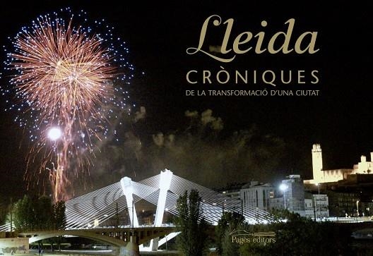Lleida, cròniques de la transformació d'una ciutat | 9788499751924 | Varios autores