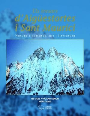 Els tresors d'Aigüestortes i Sant Maurici | 9788479359836 | Coll, Pep;Luengo, Víctor;Aniz, Mercè