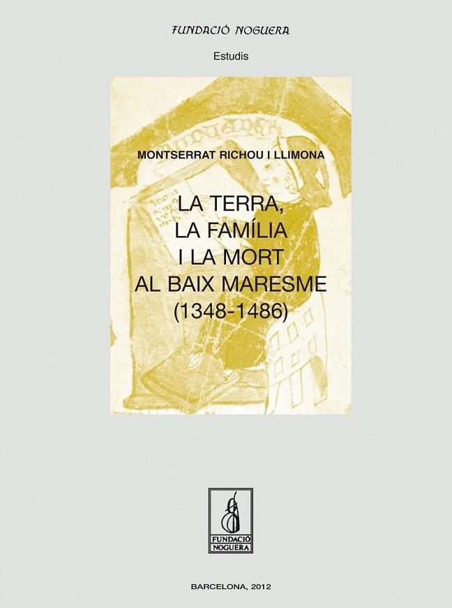 La terra, la família i la mort al Baix Maresme (1348-1486) | 9788499752693 | Richou Llimona, Montserrat