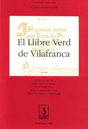 El Llibre Verd de Vilafranca | 9788479351151 | Vidal, J.;Vallés, J.;Coll, M. C.;Bosch, J. M.