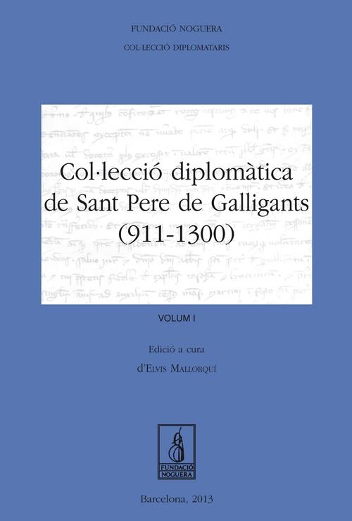 Col·lecció diplomàtica de Sant Pere de Galligants (911-1300) | 9788499753911 | Mallorquí Garcia, Elvis