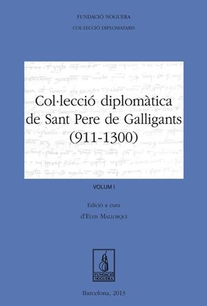 Col·lecció diplomàtica de Sant Pere de Galligants (911-1300) | 9788499753911 | Mallorquí Garcia, Elvis