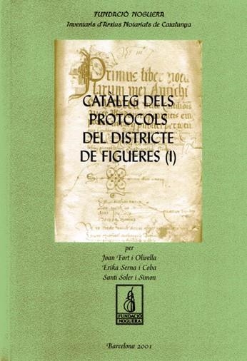 Catàleg dels protocols dels districte de Figueres | 9788479359393 | Fort i Olivella, Joan;Serna i Coba, Erika