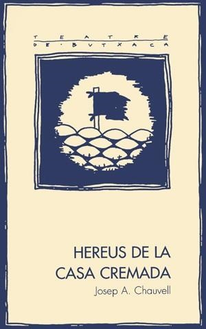 Hereus de la casa cremada | 9788479353803 | Chauvell, Josep A.