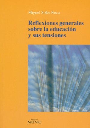 Reflexions generals sobre l'educació i les seves tensions | 9788497791243 | Soler, Miquel