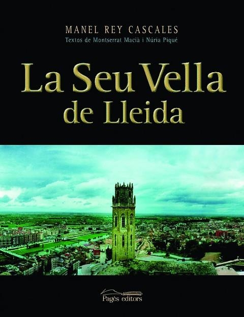 La Seu Vella de Lleida | 9788497791397 | Rey Cascales, Manel