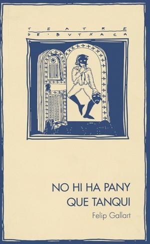 No hi ha pany que tanqui | 9788479357740 | Gallart, Felip
