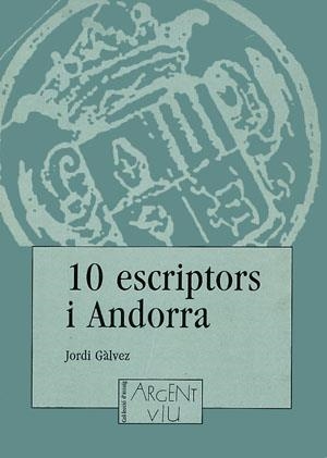 10 escriptors i Andorra | 9788479350857 | Gàlvez, Jordi