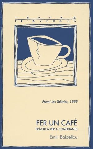 Fer un cafè | 9788479356194 | Baldellou, Emili