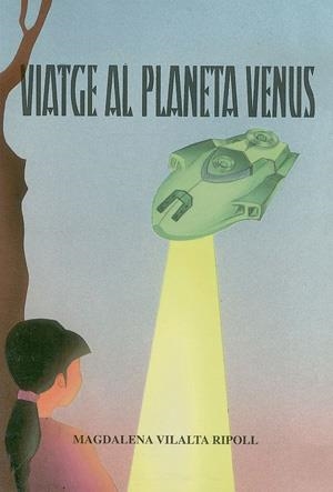 Viatge al planeta Venus | 9788479354022 | Vilalta Ripoll, Magdalena