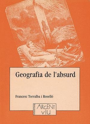 Geografia de l'absurd | 9788479351328 | Torralba Roselló, Francesc
