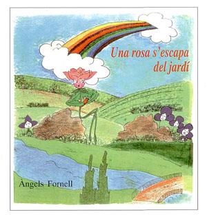 Una rosa s'escapa del jardí | 9788479351793 | Fornell, Àngels