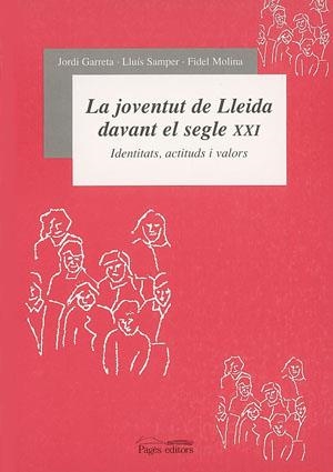 La joventut de Lleida davant el segle XXI | 9788479357108 | Garreta, Jordi;Samper, Lluís;Molina, Fidel