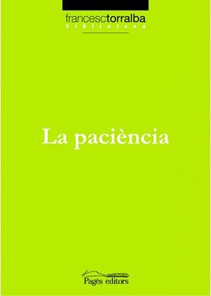 La paciència | 9788497795456 | Torralba Roselló, Francesc