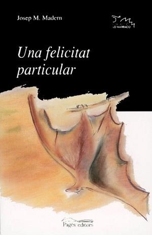 Una felicitat particular | 9788479356682 | Madern, Josep M.