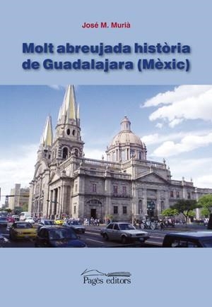 Molt abreujada història de Guadalajara (Mèxic) | 9788497797085 | Murià, José M.