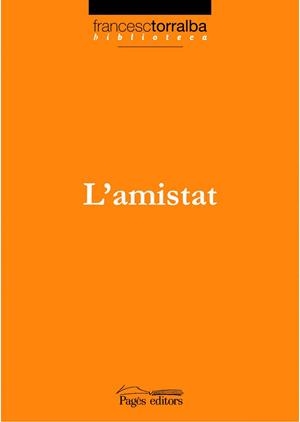L'amistat | 9788497796170 | Torralba, Francesc