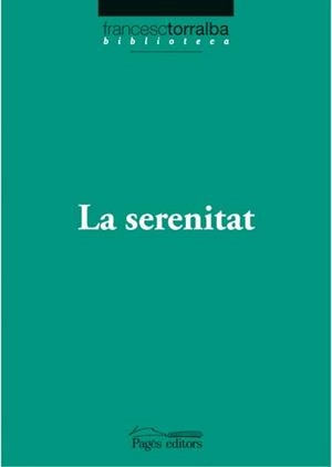La serenitat | 9788497796774 | Torralba Roselló, Francesc
