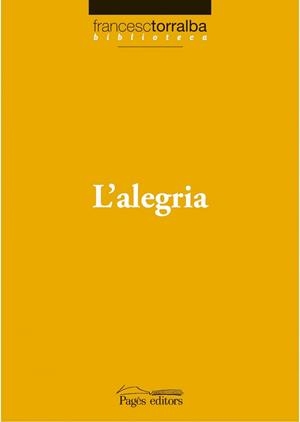 L'alegria | 9788497796750 | Torralba Roselló, Francesc