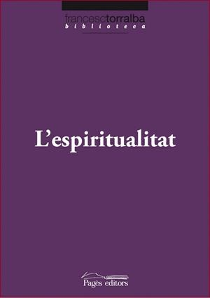 L'espiritualitat | 9788499752846 | Torralba Roselló, Francesc