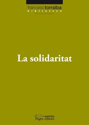 La solidaritat | 9788497799416 | Torralba Roselló, Francesc
