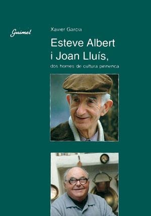 Esteve Albert i Joan Lluís, dos homes de cultura pirinenca | 9788479352745 | Garcia, Xavier