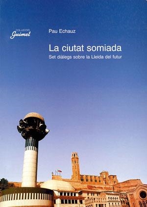 La ciutat somiada | 9788479352547 | Echauz, Pau