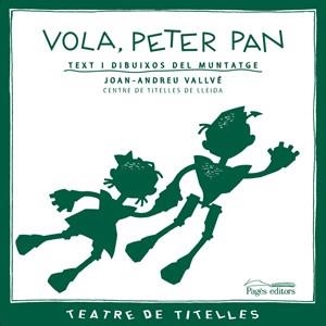 Vola, Peter Pan | 9788497795135 | Vallvé, Joan Andreu;Centre de Titelles de Lleida
