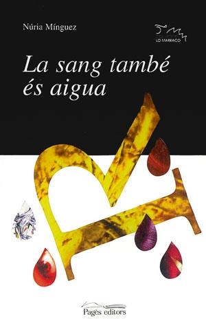 La sang també és aigua | 9788479354169 | Núria Mínguez