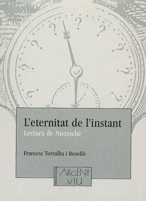 L'eternitat de l'instant | 9788479352165 | Torralba Roselló, Francesc