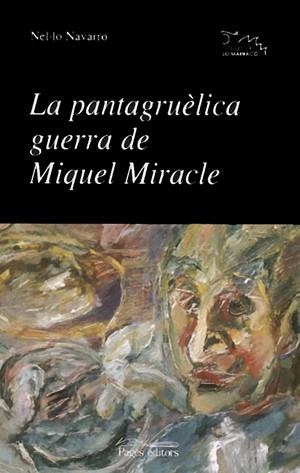 La pantagruèlica guerra de Miquel Miracle | 9788479357894 | Navarro, Nel·lo