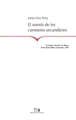 El somrís de les carreteres secundàries | 9788497792035 | Roig, Josep Lluís