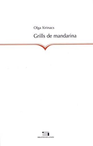 Grills de mandarina | 9788497791854 | Xirinacs, Olga