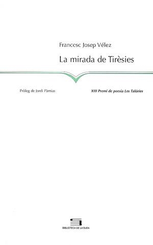 La mirada de Tirèsies | 9788497790352 | Vélez, Francesc Josep