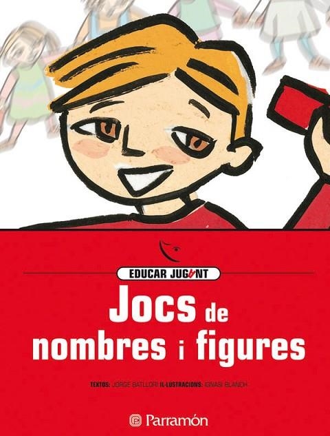 JOCS DE NOMBRES I FIGURES | 9788434223790 | Batllori, Jorge;Blanch, Ignasi