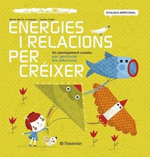 ENERGIES I RELACIONS PER CRÉIXER | 9788434240391 | Conangle, Maria Mercè;Soler,Jaume
