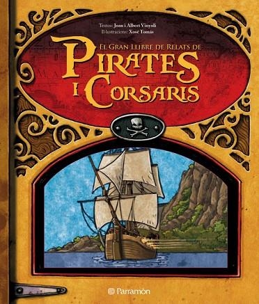 EL GRAN LLIBRE DELS RELATS DE PIRATES I CORSARIS | 9788434235342 | Vinyoli, Joan y Albert;Díaz Tomás, Xosé