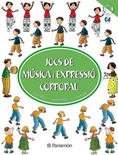 JOCS DE MUSICA I EXPRESSIO CORPORAL | 9788434224551 | Filella, Lluís;Trias, Nuria;Pérez, Susana
