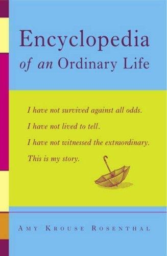 ENCYCLOPEDIA OF AN ORDINARY LIFE | 9781400080465 | AMY KROUSE ROSENTHAL
