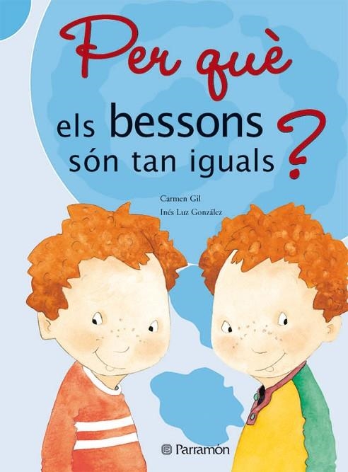 ¿PER QUE ELS BESSONS SON TAN IGUALS? | 9788434227620 | Gil, Carmen;González, Inés Luz