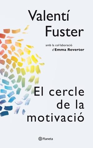 El cercle de la motivació | 9788497082563 | Valentí Fuster Cardiovasc. Inst.