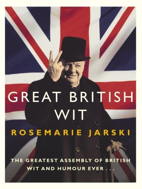GREAT BRITISH WIT | 9780091906313 | ROSEMARIE JARSKI