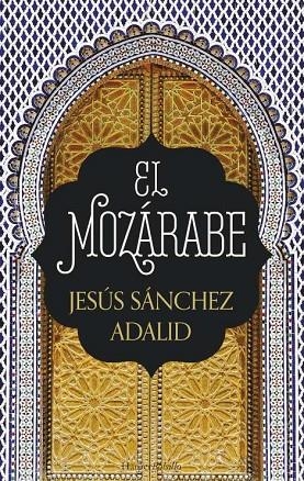 El mozárabe | 9788417216009 | Sánchez Adalid, Jesús