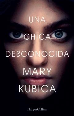 Una chica desconocida | 9788417216078 | KUBICA MARY